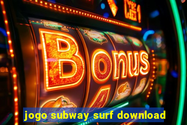 jogo subway surf download